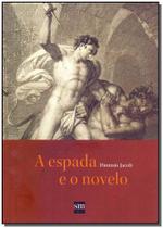 Espada e o Novelo, A - 02Ed/17 - SM EDICOES