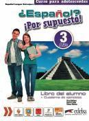 Espanol por supuesto! 3 libro del alumno + cuaderno de ejercicios + libro digital