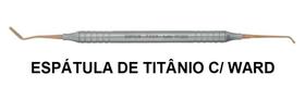 Espátula para Resina de Titânio com Ward - Fava