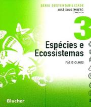 Especies E Ecossistemas - Serie Sustentabilidade - BLUCHER