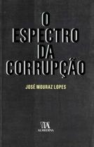 Espectro da corrupcao, o - ALMEDINA