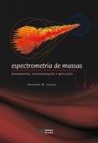 Espectrometria de massas: fundamentos, instrumentação e aplicações - ATOMO E ALINEA
