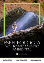 Espeleologia no licenciamento ambiental
