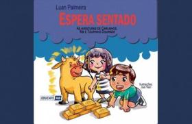 Espera Sentado - Aventuras de Carlinhos, Mb e o Tourinho Dourado Espera Sentado - Aventuras de Carlinhos, Mb e o Tourinho Dourado
