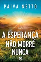 Esperança,a nao morre nunca Esperança,a nao morre nunca