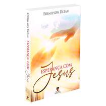 Esperança com Jesus - EDLECX Esperança com Jesus - EDLECX