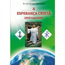 Esperanca crista, a - deus garante! - SANTUARIO