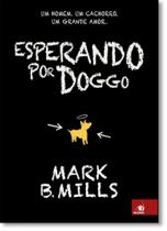 Esperando por Doggo: Um Homem. Um Cachorro. Um Grande Amor