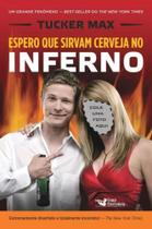 Espero Que Sirvam Cerveja no Inferno Espero Que Sirvam Cerveja no Inferno