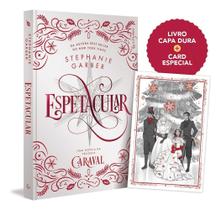Espetacular - Uma Novela da Trilogia Caraval - Edição Especial de Colecionador
