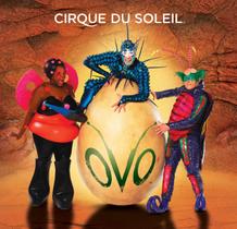 Espetáculo Cirque du Soleil OVO Novo Espetáculo Cirque du Soleil OVO Novo