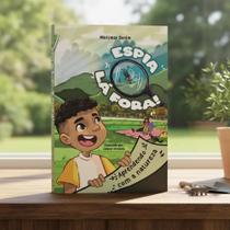 Espia Lá Fora: Aprendendo Com a Natureza