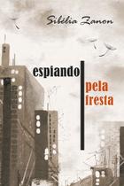 Espiando Pela Fresta Espiando Pela Fresta