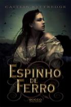 Espinho de Ferro - EDITORA ROCCO Espinho de Ferro - EDITORA ROCCO