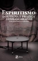 Espiritismo: Doutrina e Prática Desmascaradas - CEDET