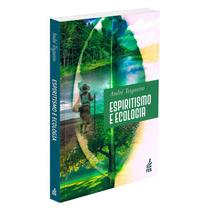 Espiritismo e Ecologia (Edição atualizada) - FEB