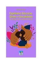 Espiritismo, educação gênero e sexualidades - EDITORA DO CONHECIMENTO