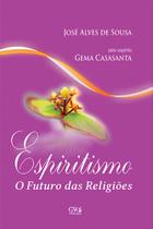 Espiritismo o Futuro das Religiões - GW PUBLICAÇÕES
