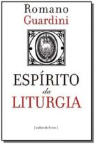 Espírito Da Liturgia, O Espírito Da Liturgia, O