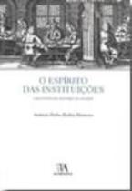 Espírito das Instituições, O - ALMEDINA