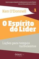 Espirito do lider, o: licoes para tempos turbulent - INTEGRARE Espirito do lider, o: licoes para tempos turbulent - INTEGRARE