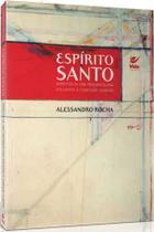 Espírito Santo - Aspectos De Uma Pneumologia Solidária À Condição Humana - Editora Vida