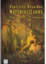 Espíritos Decaídos Materializados - Lar de Frei Luiz