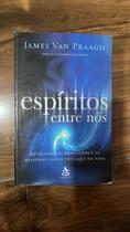 Espíritos Entre Nós Espíritos Entre Nós