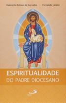Espiritualidade Do Padre Diocesano - - PAULUS Espiritualidade Do Padre Diocesano - - PAULUS