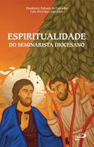 Espiritualidade do seminarista diocesano
