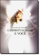 Espiritualidade e Você, A