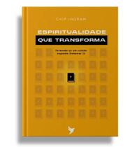 Espiritualidade que Transforma - Livro de Chip Ingram para Crescimento Espiritual