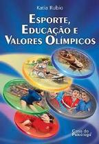 Esporte, educacao e valores olimpicos - col. psicologia do esporte - PEARSON CLINICAL (CASA DO PSIC