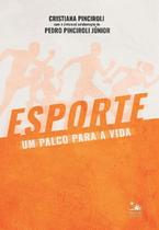 Esporte, Um Palco Para a Vida Esporte, Um Palco Para a Vida