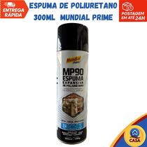Espuma de Poliuretano Expansiva 300ml 190g Mundial Prime Selante Vedação Espuma de Poliuretano Expansiva 300ml 190g Mundial Prime Selante Vedação