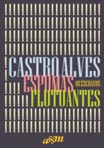 Espumas flutuantese os escravos - edição capa dura - A+M Espumas flutuantese os escravos - edição capa dura - A+M