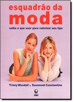 Esquadrao Da Moda - 1 - EDITORA GLOBO