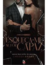 Esqueça-me se for capaz - vol. 1 Esqueça-me se for capaz - vol. 1