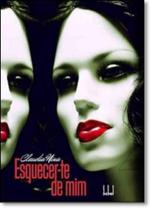 Esquecer-te de Mim Esquecer-te de Mim