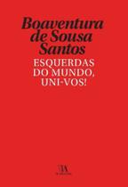 Esquerdas do mundo, uni-vos. - 02ed/19 Esquerdas do mundo, uni-vos. - 02ed/19