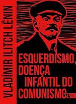 Esquerdismo, doença infanti do comunismo9786557174234 Esquerdismo, doença infanti do comunismo9786557174234