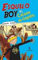 Esquilo Boy Vs. Cacador De Esquilos - SALAMANDRA Esquilo Boy Vs. Cacador De Esquilos - SALAMANDRA