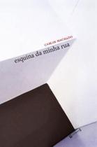 Esquina da minha rua Esquina da minha rua