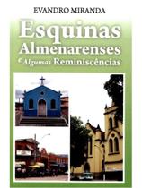Esquinas almenarenses e algumas reminiscências