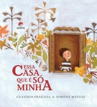 Essa Casa Que é Só Minha