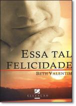 Essa Tal Felicidade - ELEVACAO - CATAVENTO Essa Tal Felicidade - ELEVACAO - CATAVENTO