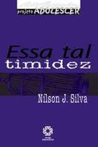 Essa tal timidez - serie adolescer - ESCALA EDUCACIONAL - FILIAL SP - ESCALA ED