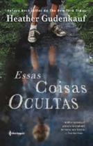 Essas coisas ocultas - HARLEQUIN BOOKS Essas coisas ocultas - HARLEQUIN BOOKS