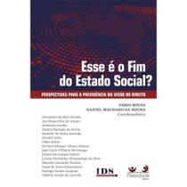 Esse é o Fim do Estado Social: Perspectivas para a previdência na visão do Direito - ALTERIDADE