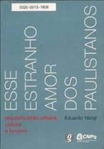 Esse Estranho Amor dos Paulistanos - GLOBAL Esse Estranho Amor dos Paulistanos - GLOBAL